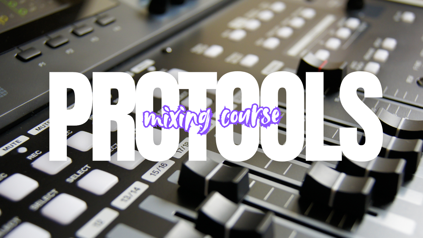 Protools Short Mixing Course (3 Lessons)